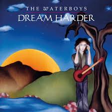 The Waterboys - Dream Harder ryhmässä ME SUOSITTELEMME / Perjantain julkaisut / Fredag den 7:e Juni 2024 @ Bengans Skivbutik AB (5539252)