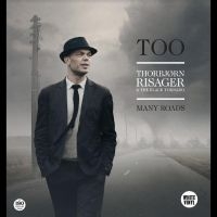 Thorbjørn Risager & The Black Torna - Too Many Roads ryhmässä ME SUOSITTELEMME / Perjantain julkaisut / Fredag den 7:e Juni 2024 @ Bengans Skivbutik AB (5539314)