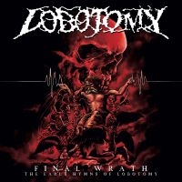 Lobotomy - Final Wrath - The Early Hymns Of Lo ryhmässä CD / Hårdrock @ Bengans Skivbutik AB (5539392)