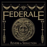 Federale - Reverb & Seduction ryhmässä ME SUOSITTELEMME / Perjantain julkaisut / Fredag den 12:e Juli 2024 @ Bengans Skivbutik AB (5539522)