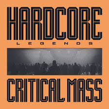 Critical Mass - Hardcore Legends ryhmässä ME SUOSITTELEMME / Perjantain julkaisut / Fredag den 7:e Juni 2024 @ Bengans Skivbutik AB (5539643)