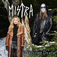 Mistra - Waltz Of Death ryhmässä ME SUOSITTELEMME / Perjantain julkaisut / Fredag den 21:a Juni 2024 @ Bengans Skivbutik AB (5539665)