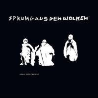 Sprung Aus Den Wolken - 1981 - West-Berlin ryhmässä ME SUOSITTELEMME / Perjantain julkaisut / Fredag den 5:e Juli 2024 @ Bengans Skivbutik AB (5539667)