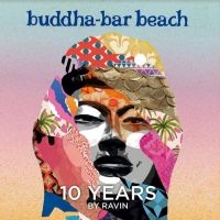 Various Artists - Buddha Bar Beach 10 Years ryhmässä ME SUOSITTELEMME / Perjantain julkaisut / Fredag den 28:e Juni 2024 @ Bengans Skivbutik AB (5539702)