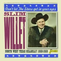 Slim Willet - Don?T Let The Stars Get In Your Eye ryhmässä CD / Country @ Bengans Skivbutik AB (5539712)