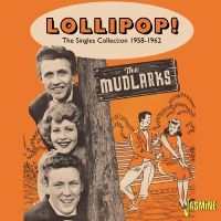 The Mudlarks - Lollipop! - The Singles Collection ryhmässä CD / Pop-Rock @ Bengans Skivbutik AB (5539717)