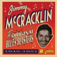 Jimmy Mccrackin - The Original Blues Blasters 1945-19 ryhmässä Musiikki / Dual Disc / Blues @ Bengans Skivbutik AB (5539723)