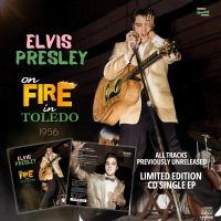 Presley Elvis - On Fire In Toledo - 1956 ryhmässä CD / Pop-Rock @ Bengans Skivbutik AB (5539952)