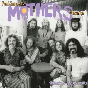 Frank Zappa The Mothers Of Inventi - Live At The Whisky A Go Go 1968 ryhmässä ME SUOSITTELEMME / Perjantain julkaisut / Fredag den 21:a Juni 2024 @ Bengans Skivbutik AB (5539970)