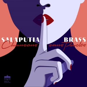 Salaputia Brass - Chansons Sans Paroles ryhmässä ME SUOSITTELEMME / Perjantain julkaisut / Fredag den 7:e Juni 2024 @ Bengans Skivbutik AB (5539982)