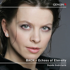 Guoda Gedvilaite - Bach: Echoes Of Eternity ryhmässä ME SUOSITTELEMME / Perjantain julkaisut / Fredag den 7:e Juni 2024 @ Bengans Skivbutik AB (5539999)