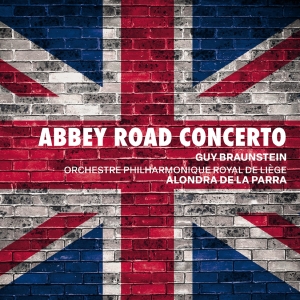 Orchestre Philharmonique Royal De L - Braunstein: Abbey Road Concerto ryhmässä ME SUOSITTELEMME / Perjantain julkaisut / Fredag den 7:e Juni 2024 @ Bengans Skivbutik AB (5540006)