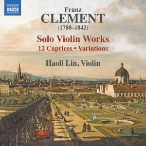 Haoli Lin - Clement: Solo Violin Works -  12 Ca ryhmässä ME SUOSITTELEMME / Perjantain julkaisut / Fredag den 14:e Juni 2024 @ Bengans Skivbutik AB (5540050)