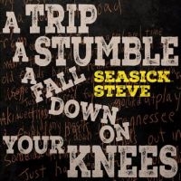 Seasick Steve - A Trip A Stumble A Fall Down On You ryhmässä ME SUOSITTELEMME / Perjantain julkaisut / Fredag den 7:e Juni 2024 @ Bengans Skivbutik AB (5540160)