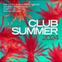 Various Artists - Club Summer 2024 ryhmässä CD / Pop-Rock @ Bengans Skivbutik AB (5540181)