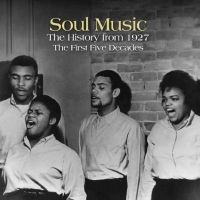 Various Artists - Soul Music: The History From 1927 T ryhmässä ME SUOSITTELEMME / Perjantain julkaisut / Fredag den 28:e Juni 2024 @ Bengans Skivbutik AB (5540186)