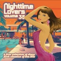 Various Artists - Nighttime Lovers, Vol. 35 ryhmässä ME SUOSITTELEMME / Perjantain julkaisut / Fredag den 7:e Juni 2024 @ Bengans Skivbutik AB (5540187)