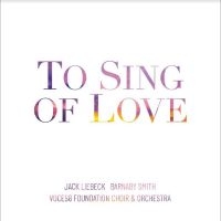 Voces8 Foundation Choir & Orchestra - To Sing Of Love ryhmässä ME SUOSITTELEMME / Perjantain julkaisut / Fredag den 7:e Juni 2024 @ Bengans Skivbutik AB (5540206)