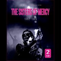 Sisters Of Mercy The - 1982-1985 ryhmässä ME SUOSITTELEMME / Perjantain julkaisut / Fredag den 5:e Juli 2024 @ Bengans Skivbutik AB (5540213)