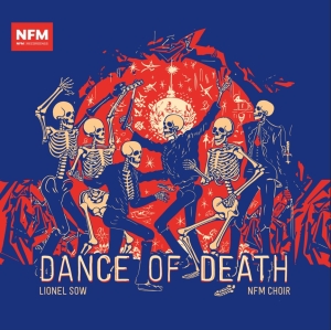 Nfm Choir Lionel Sow - Dance Of Death ryhmässä ME SUOSITTELEMME / Perjantain julkaisut / Fredag den 21:a Juni 2024 @ Bengans Skivbutik AB (5540651)