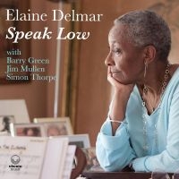 Elaine Delmar - Speak Low ryhmässä CD / Jazz @ Bengans Skivbutik AB (5540709)