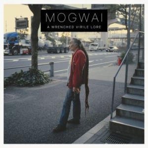 Mogwai - A Wrenched Virile Lore ryhmässä Minishops / Mogwai @ Bengans Skivbutik AB (554160)