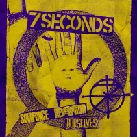 7 Seconds - Ourselves/Soulforce Revolution (2 C ryhmässä ME SUOSITTELEMME / Perjantain julkaisut / Fredag den 12:e Juli 2024 @ Bengans Skivbutik AB (5542666)