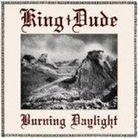 King Dude - Burning Daylight ryhmässä CD / Pop-Rock @ Bengans Skivbutik AB (554278)