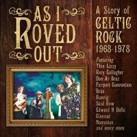 Various Artists - As I Roved Out - A Story Of Celtic ryhmässä ME SUOSITTELEMME / Perjantain julkaisut / Fredag den 21:a Juni 2024 @ Bengans Skivbutik AB (5548948)