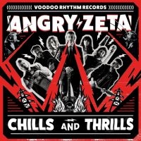 Angry Zeta - Chills And Thrills ryhmässä ME SUOSITTELEMME / Perjantain julkaisut / Fredag den 7:e Juni 2024 @ Bengans Skivbutik AB (5548985)