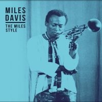 Davis Miles - The Miles Style ryhmässä ME SUOSITTELEMME / Perjantain julkaisut / Fredag den 28:e Juni 2024 @ Bengans Skivbutik AB (5548999)