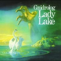 Gnidrolog - Lady Lake ryhmässä ME SUOSITTELEMME / Perjantain julkaisut / Fredag den 21:a Juni 2024 @ Bengans Skivbutik AB (5549021)