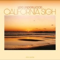 Underwood Lee - California Sigh ryhmässä ME SUOSITTELEMME / Perjantain julkaisut / Fredag den 28:e Juni 2024 @ Bengans Skivbutik AB (5549023)