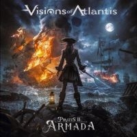 Visions Of Atlantis - Pirates Ii - Armada ryhmässä ME SUOSITTELEMME / Perjantain julkaisut / Fredag den 5:e Juli 2024 @ Bengans Skivbutik AB (5549065)