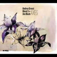 Andrea Grossi Blend 3 + Jim Black - Axes ryhmässä ME SUOSITTELEMME / Perjantain julkaisut / Fredag den 21:a Juni 2024 @ Bengans Skivbutik AB (5549080)