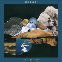 Ari Tsugi - Simultaneity ryhmässä ME SUOSITTELEMME / Perjantain julkaisut / Fredag den 5:e Juli 2024 @ Bengans Skivbutik AB (5549296)