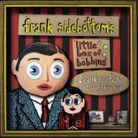 Sidebottom Frank - Little Box Of Bobbins - Frank's Fan ryhmässä CD / Pop-Rock @ Bengans Skivbutik AB (5549325)