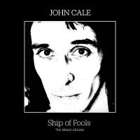 Cale John - Ship Of Fools - The Island Albums ryhmässä ME SUOSITTELEMME / Perjantain julkaisut / Fredag den 26:e Juli 2024 @ Bengans Skivbutik AB (5549336)