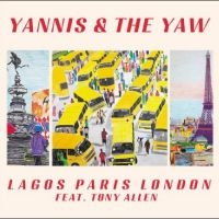 Yannis & The Yaw Feat. Tony Allen - Lagos Paris London Ep ryhmässä ME SUOSITTELEMME / Perjantain julkaisut / Fredag den 30:e augusti 2024 @ Bengans Skivbutik AB (5549375)