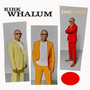 Kirk Whalum - Epic Cool ryhmässä ME SUOSITTELEMME / Perjantain julkaisut / Fredag den 7:e Juni 2024 @ Bengans Skivbutik AB (5549451)