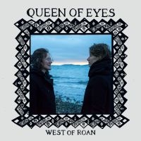 West Of Roan - Queen Of Eyes ryhmässä ME SUOSITTELEMME / Perjantain julkaisut / Fredag den 12:e Juli 2024 @ Bengans Skivbutik AB (5549482)