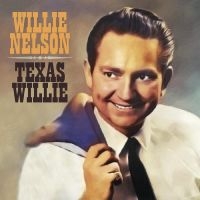 Nelson Willie - Texas Willie ryhmässä ME SUOSITTELEMME / Perjantain julkaisut / Fredag den 12:e Juli 2024 @ Bengans Skivbutik AB (5549493)