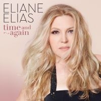 Elias Eliane - Time And Again ryhmässä ME SUOSITTELEMME / Perjantain julkaisut / Fredag den 28:e Juni 2024 @ Bengans Skivbutik AB (5549494)