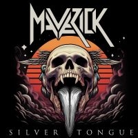 Maverick - Silver Tongue ryhmässä ME SUOSITTELEMME / Perjantain julkaisut / Fredag den 5:e Juli 2024 @ Bengans Skivbutik AB (5549525)