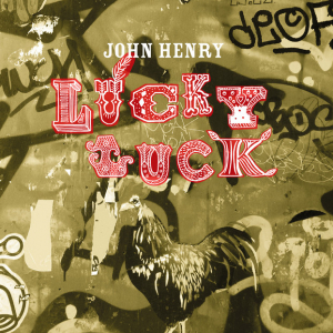 Henry John - Lucky Luck ryhmässä ME SUOSITTELEMME / Perjantain julkaisut / Fredag den 12:e Juli 2024 @ Bengans Skivbutik AB (5549565)