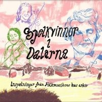 Various Artists - Spelkvinnor I Dalarna ryhmässä ME SUOSITTELEMME / Perjantain julkaisut / Fredag den 12:e Juli 2024 @ Bengans Skivbutik AB (5549568)