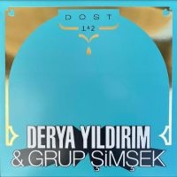 Derya Yildirim & Grup Simsek - Dost 1 & 2 ryhmässä ME SUOSITTELEMME / Perjantain julkaisut / Fredag den 21:a Juni 2024 @ Bengans Skivbutik AB (5549572)