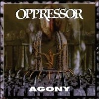 Oppressor - Agony ryhmässä ME SUOSITTELEMME / Perjantain julkaisut / Fredag den 21:a Juni 2024 @ Bengans Skivbutik AB (5549577)