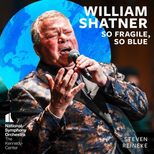 Shatner William National Symphony - So Fragile, So Blue ryhmässä Musiikki / SACD / Klassiskt @ Bengans Skivbutik AB (5549727)