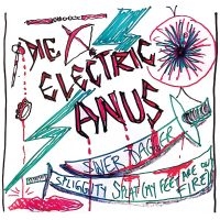 Die Electric Anus - Silver Dagger/Spliggity Splat (My F ryhmässä ME SUOSITTELEMME / Perjantain julkaisut / Fredag den 7:e Juni 2024 @ Bengans Skivbutik AB (5549730)